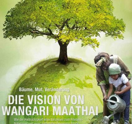 Taking Root - Die Vision der Wangari Maathai